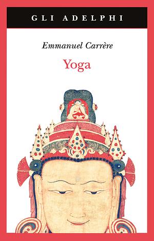 Yoga by Emmanuel Carrère