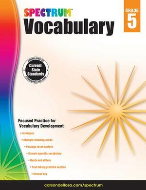Spectrum Vocabulary, Grade 5 by School Specialty Publishing