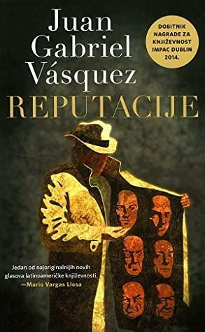 Reputacije by Juan Gabriel Vásquez, Dinko Telećan
