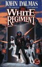 The White Regiment by John Dalmas