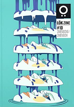 LÖK ZINE #10 by Jutea, Elisa Caroli, Simone Capano, Chema Peral, Matteo Farinella, Luca di Napoli, Davor Gromilović, Maria Gabriella, Lucia Calfapietra, Sebastiano Barcaroli, La Came, Francesco Panatta, Andrea de Franco, Margherita Morotti, Federico Rossi, Salvatore Giommarresi, Francesca Protopapa, Gasparri, Lucia Manfredi