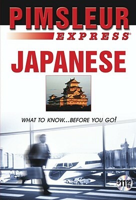 Express Japanese, Volume 1: Learn to Speak and Understand Japanese with Pimsleur Language Programs by Pimsleur
