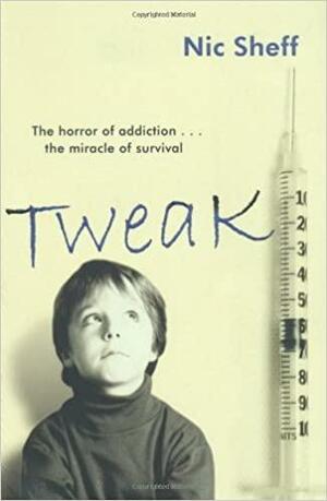 Tweak: Growing Up On Crystal Meth by Nic Sheff