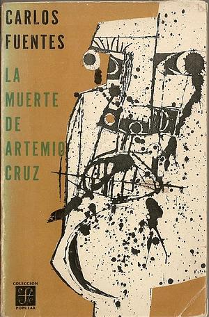 La muerte de Artemio Cruz by Carlos Fuentes