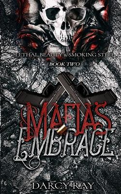 Mafias Embrace by Darcy Ray