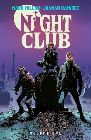 Night Club Vol. 1 by Juanan Ramirez, Mark Millar, Mark Millar