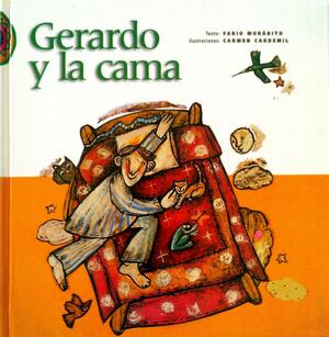 Gerardo y la cama by Fabio Morábito