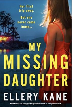 My Missing daughter by Ellery Kane