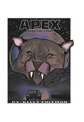 Apex: Dead Girl's Play by Kelly Coleman