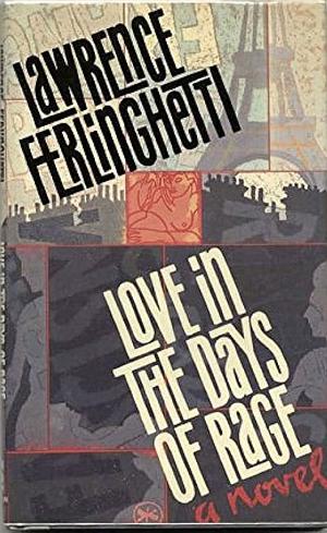 Love in the Days of Rage by Lawrence Ferlinghetti