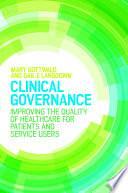 Clinical Governance: Improving The Quality Of Healthcare For Patients And Service Users by Gottwald, Lansdown, Mary, Gail
