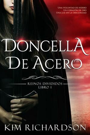 Doncella De Acero by Kim Richardson