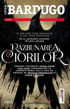 Răzbunarea ciorilor  by Leigh Bardugo