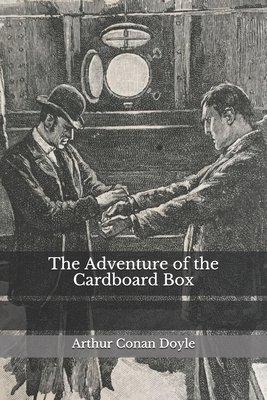 The Adventure of the Cardboard Box by Ewan Potter, Arthur Conan Doyle