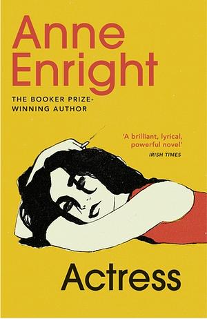 Actress by Anne Enright