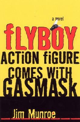 Flyboy Action Figure Comes with a Gas Mask by Jim Munroe