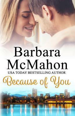 Because of You by Barbara McMahon