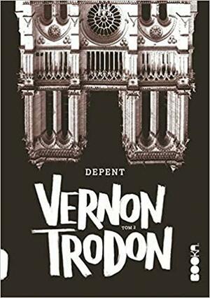 Vernon Trodon, 2 by Virginie Despentes