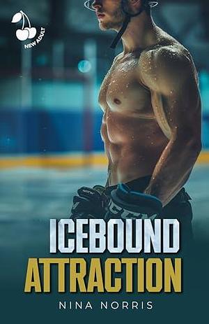 Icebound Attraction by Nina Norris, Nina Norris