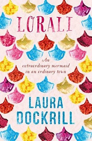 Lorali by Laura Dockrill