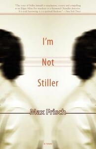 I'm Not Stiller by Max Frisch