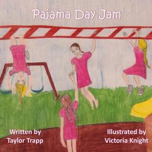 Pajama Day Jam by Taylor Trapp