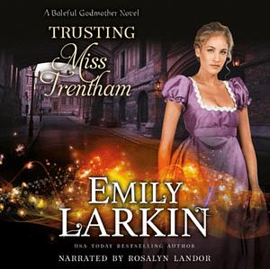 Trusting Miss Trentham by Emily Larkin