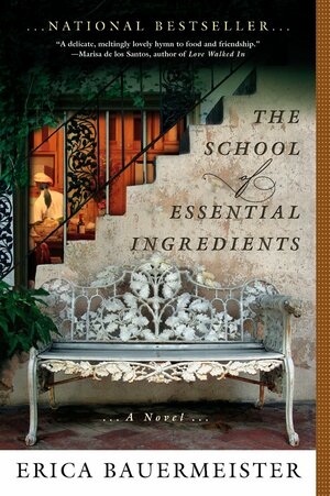 The School of Essential Ingredients by Erica Bauermeister