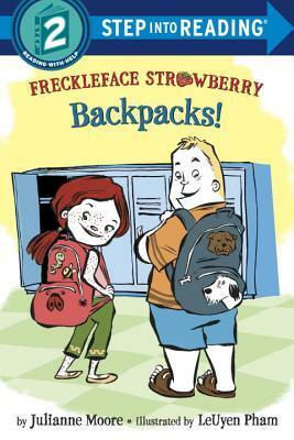 Freckleface Strawberry: Backpacks! by Julianne Moore, LeUyen Pham