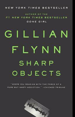 Sharp Objects by Gillian Flynn