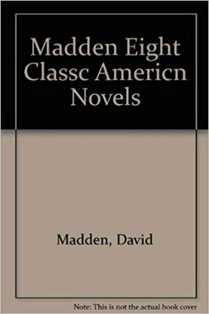 8 Classic American Novels by David Madden