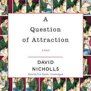 A Question of Attraction by David Nicholls