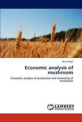 Economic Analysis of Mushroom by Ram Singh
