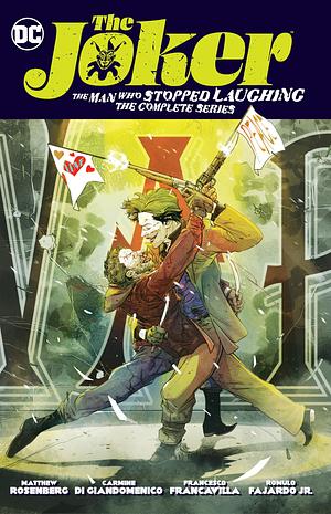 The Joker: The Man Who Stopped Laughing: The Complete Series by Matt Rosenberg