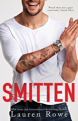 Smitten: A Standalone Friends to Lovers Romance by Lauren Rowe