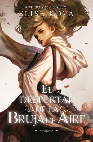 El despertar de la bruja de aire by Guiomar Manso de Zúñiga Spottorno, Elise Kova