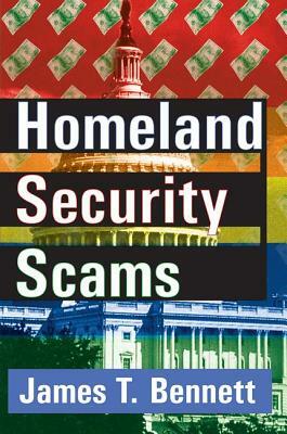 Homeland Security Scams by James T. Bennett