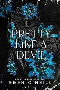 Pretty Like A Devil: An Enemies to Lovers College Romance by Eden O'Neill
