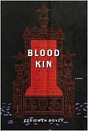 Blood Kin by Ceridwen Dovey