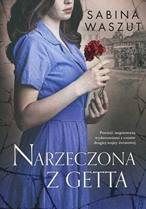 Narzeczona z getta by Sabina Waszut