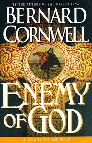 Enemy of God by Bernard Cornwell