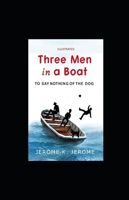 Three Men in a Boat illustrated by Jerome K. Jerome