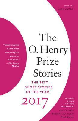 The O. Henry Prize Stories 2017 by Laura Furman