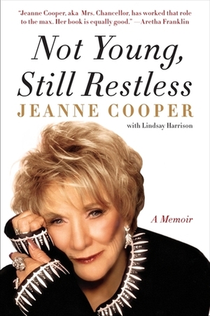 Not Young, Still Restless by Jeanne Cooper
