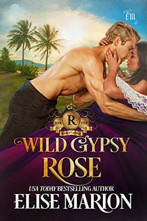 Wild Gypsy Rose by Elise Marion