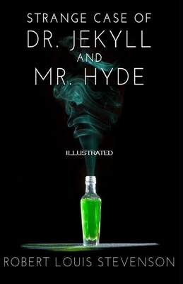 Strange Case of Dr Jekyll and Mr Hyde Illustrated by Robert Louis Stevenson