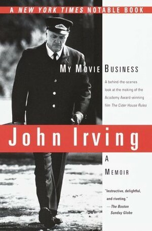 My Movie Business: A Memoir by John Irving