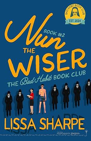 Nun the Wiser by Lissa Sharpe
