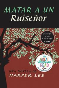 Matar a un ruiseñor by Harper Lee