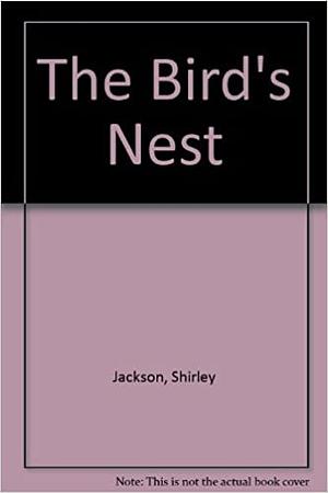 The Bird's Nest by Shirley Jackson